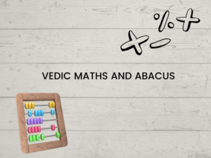 VEDIC MATHS AND ABACUS